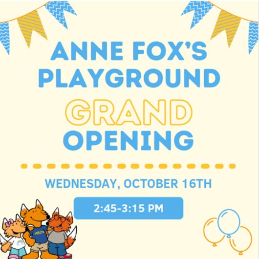 OCTOBER 16TH, 2:45PM ~ JOIN US TO CELEBRATE THE GRAND OPENING OF THE NEW PLAYGROUND!