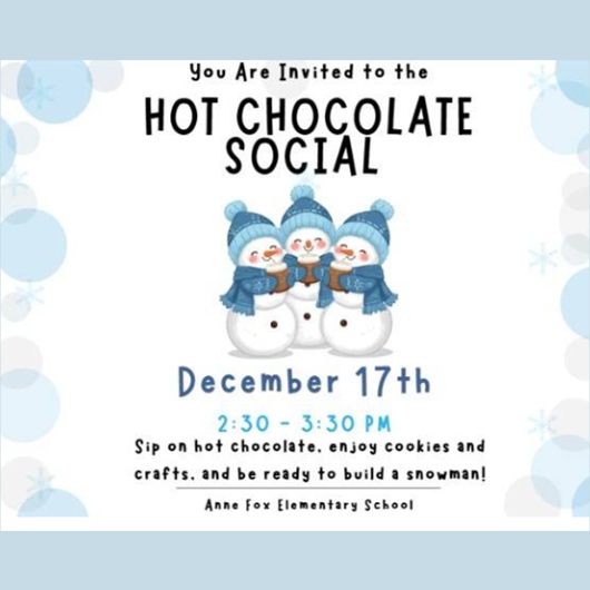 FOX FAMILIES ~ JOIN US AT THE HOT CHOCOLATE SOCIAL ON WEDNESDAY, DECEMBER 17TH, 2:30PM-3:30PM
